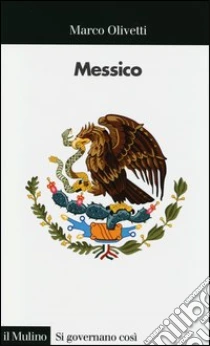 Messico libro di Olivetti Marco