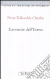 Teilhard de Chardin Pierre; Tassone Bernardi A. (cur.)