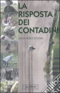 La risposta dei contadini libro di Pérez-Vitoria Silvia