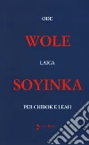 Soyinka Wole; Di Maio A. (cur.)