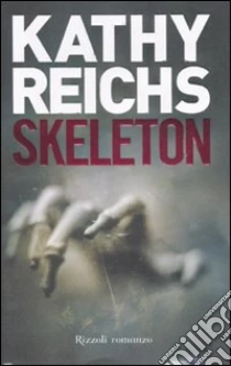 Skeleton libro di Reichs Kathy