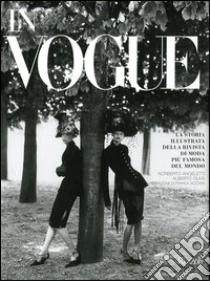 In Vogue. La storia illustrata della rivista di moda più famosa del mondo libro di Angeletti Norberto - Oliva Alberto