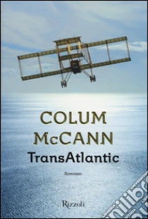 TransAtlantic libro di McCann Colum