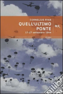 Quell'ultimo ponte libro di Ryan Cornelius