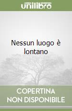 Nessun luogo è lontano libro di Bach Richard