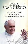 Francesco (Jorge Mario Bergoglio); Spagnoli P. (cur.)