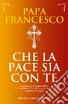Francesco (Jorge Mario Bergoglio); Ferrigato R. (cur.)