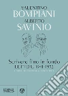 Bompiani Valentino; Savinio Alberto; Cianfrocca Francesca (cur.)