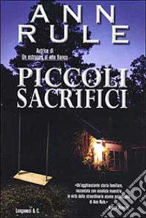 Piccoli sacrifici libro di Rule Ann