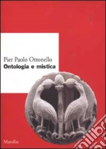 Ontologia e mistica libro di Ottonello P. Paolo