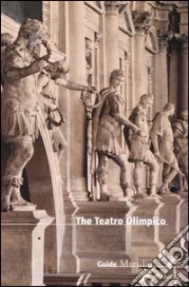 The Teatro Olimpico libro di Avagnina M. Elisa