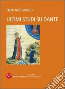 Ultimi studi su Dante libro di Girardi Enzo N.
