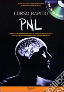 PNL. Corso rapido. Con CD Audio libro di Granchi Guido - Pirovano Fabrizio