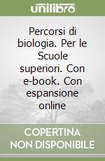 Percorsi di biologia. Con e-book. Con espansione online. Per le Scuole superiori libro di Borries Sandra von, Borgioli Claudia