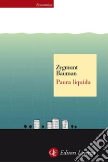 Paura liquida libro di Bauman Zygmunt