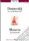Dostoevskij F�dor; Moravia Alberto; Trigona R. (cur.)