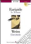 Euripide, Weiss Peter
