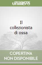 Il collezionista di ossa libro di Deaver Jeffery