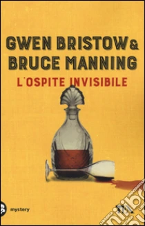 L'ospite invisibile libro di Bristow Gwen - Manning Bruce