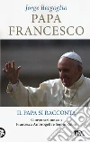 Francesco (Jorge Mario Bergoglio); Ambrogetti Francesca; Rubin Sergio
