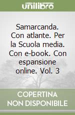 Samarcanda. Con atlante. Con e-book. Con espansione online. Per la Scuola media libro di Di Napoli Matteo