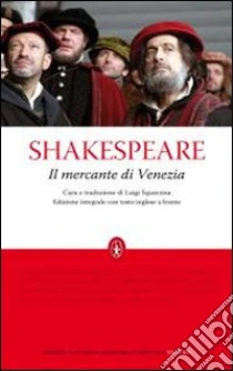 Il mercante di Venezia. Testo inglese a fronte. Ediz. integrale libro di Shakespeare William