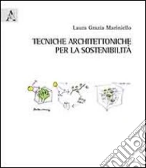 Tecniche architettoniche per la sostenibilità libro di Mariniello Laura G.