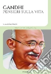 Gandhi Mohandas Karamchand; Poledrelli S. (cur.)
