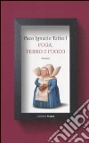Taibo Paco Ignacio