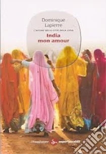 India mon amour libro di Lapierre Dominique
