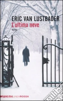L'Ultima neve libro di Van Lustbader Eric