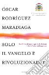 Rodriguez Maradiaga Oscar Andr�s; Carriero Antonio