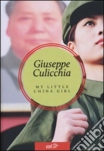 My little China girl libro di Culicchia Giuseppe