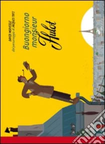 Buongiorno Monsieur Hulot libro di Merveille David