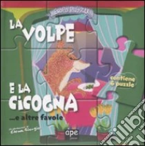 Esopo puzzle. La volpe e la cicogna... e altre favole. Con 6 puzzle libro di Giorgio Elena