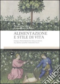 Alimentazione e stile di vita libro di Lippi Donatella - Rotella Carlo M.