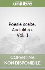 Poesie scelte. Audiolibro (1) di Carducci Giosuè