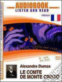 Le comte de Monte Cristo. Audiolibro. CD Audio. Con CD-ROM di Dumas Alexandre