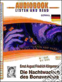 Die nachtwachen des Bonaventura. Audiolibro. CD Audio e CD-ROM di Klingemann Ernst A.