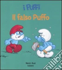 Il falso puffo. I puffi libro di Peyo