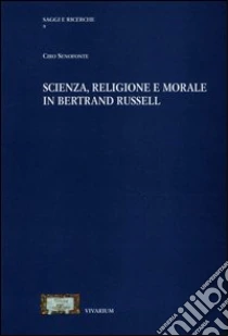 Scienza, religione e morale in Bertrand Russell libro di Senofonte Ciro