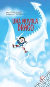 Una nuvola drago libro di Quarzo Guido