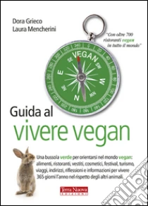 Guida al vivere vegan libro di Grieco Dora - Mencherini Laura