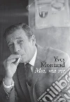 Montand Yves; Amiel Carole (cur.)