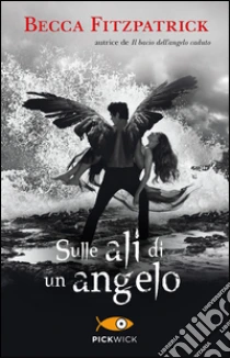 Sulle ali di un angelo libro di Fitzpatrick Becca