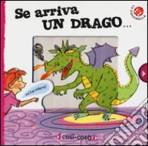 Se arriva un drago... libro di Clima Gabriele