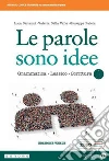 Serianni Luca; Della Valle Valeria; Patota Giuseppe