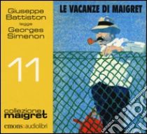 Le vacanze di Maigret letto da Giuseppe Battiston. Audiolibro. CD Audio formato MP3 di Simenon Georges