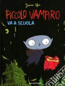 Piccolo vampiro va a scuola libro di Sfar Joann