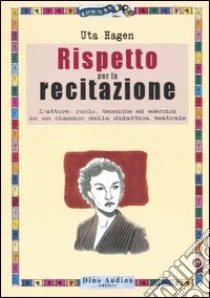 Rispetto per la recitazione libro di Hagen Uta